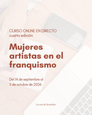 Curso online en directo Mujeres artistas en el franquismo
